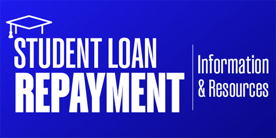 Student Loan Repayment Information and Resources
